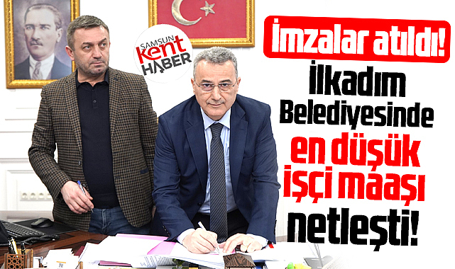 İlkadım Belediyesinde işte işçilerin 2026 yılında alacağı maaşlar