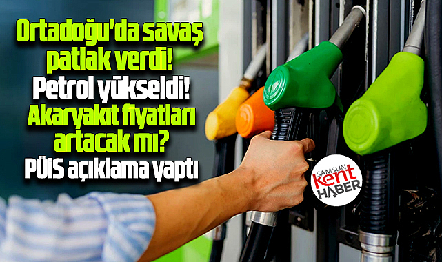 PÜİS Samsun Bölge Başkanından İran, petrol ve akaryakıt açıklaması!