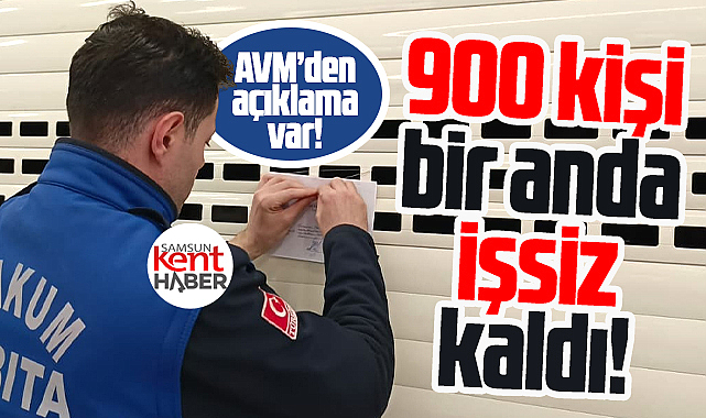 Samsun'da City Mall AVM mühürlendi! 900 kişi işsiz kaldı!