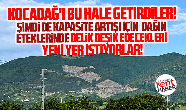 Samsun'da Kocadağ için yeni tehdit! Taş ocakları kapasite arttıracak!