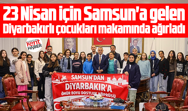 Samsun'a 23 Nisan için gelen Diyarbakırlı öğrencileri İhsan Kurnaz ağırladı