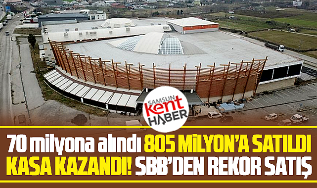 Samsun Büyükşehir 70 milyona aldığı AVM binasını 805 milyona sattı!