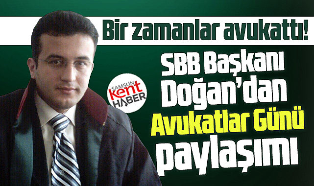 Samsun Büyükşehir Başkanı Doğan'dan Avukatlar Günü paylaşımı
