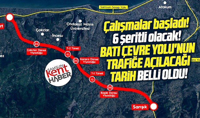 Samsun'da 6 şeritli Batı Çevre Yolu'nun yapım çalışmaları başladı