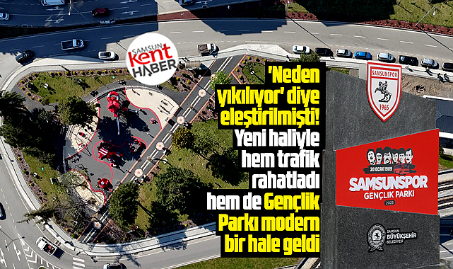 Samsun'da yenilenen Gençlik Parkı modern bir görünüme kavuştu 