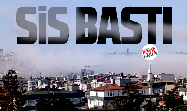 Samsun'u sis bastı! Şehir, deniz ve gemiler görünmez oldu
