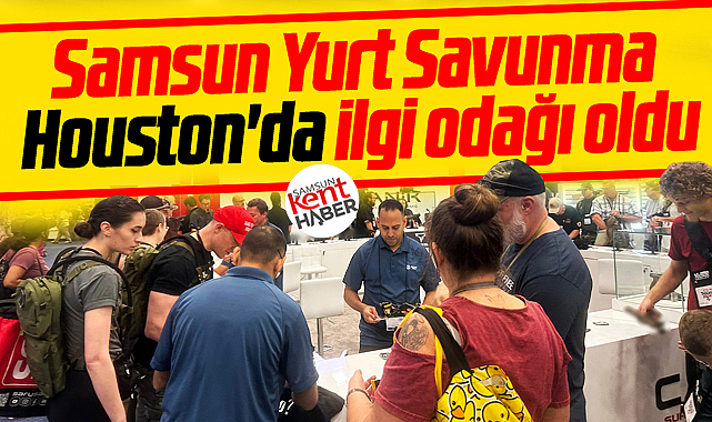 Samsun Yurt Savunma- CANİK Houston fuarında ilgi odağı oldu