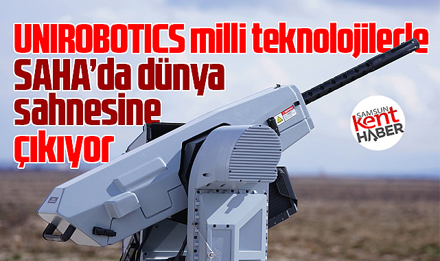 Unırobotics savunma sistemleri ile SAHA 2026 Fuarında boy gösterecek