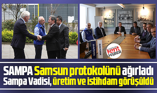 Samsun protokolü SAMPA Otomotiv'de üretim ve istihdamı masaya yatırdı
