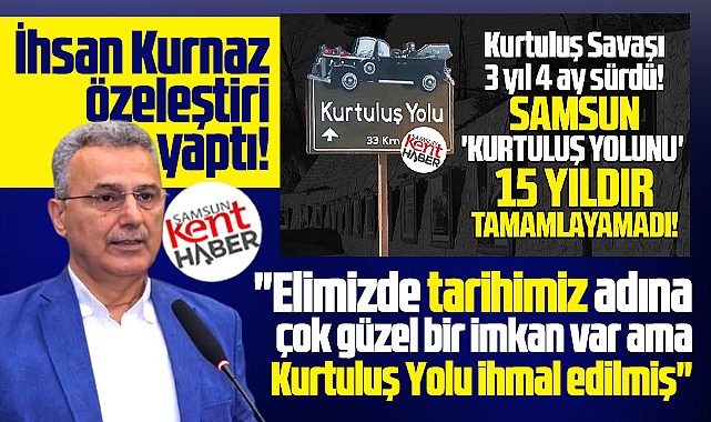 İlkadım Belediye Başkanı Kurnaz'dan Kurtuluş Yolu özeleştirisi! İhmal edilmiş
