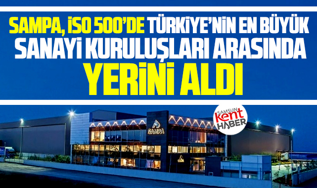 SAMPA Otomotiv İSO'nun Türkiye'nin 500 Büyük Sanayi Kuruluşu listesinde