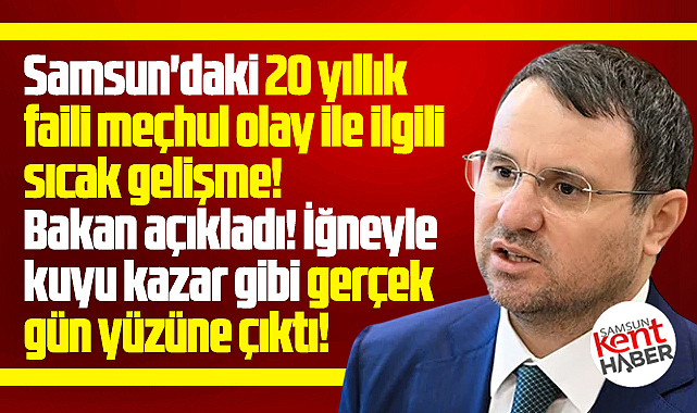 Samsun'da 20 yıllık faili meçhul Gülcan Yazıcı olayında sıcak gelişme! Çözüldü!
