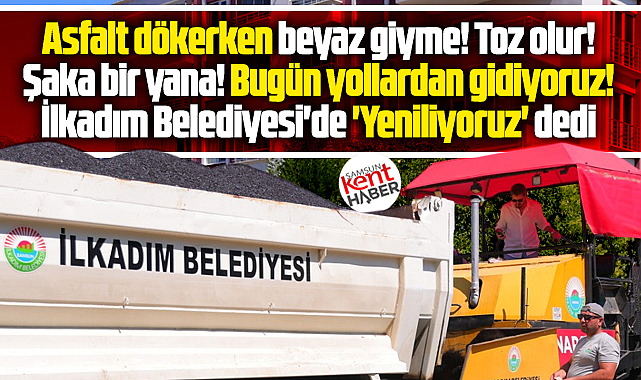 Samsun'da İlkadım Belediye Başkanı Kurnaz yolları yenilediklerini açıkladı