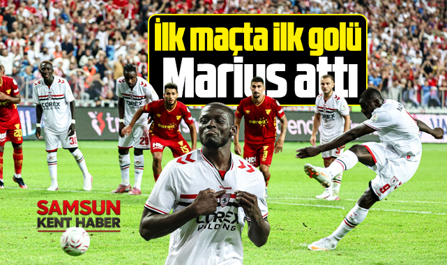 Samsunspor'un Süper Lig yeni sezonda ilk maçta ilk golünü Marius attı