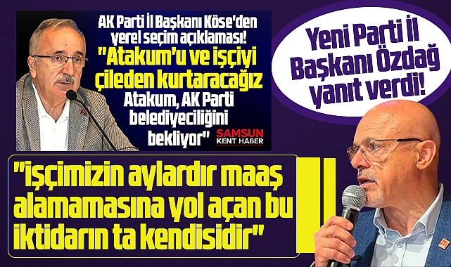 Yeni Parti Samsun İl Başkanı Özdağ'dan AK Parti İl Başkanına Atakum yanıtı!