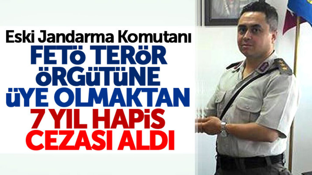 Samsun Terme eski İlçe Jandarma Komutanı Hacı Gülman FETÖ'den hapis cezası aldı