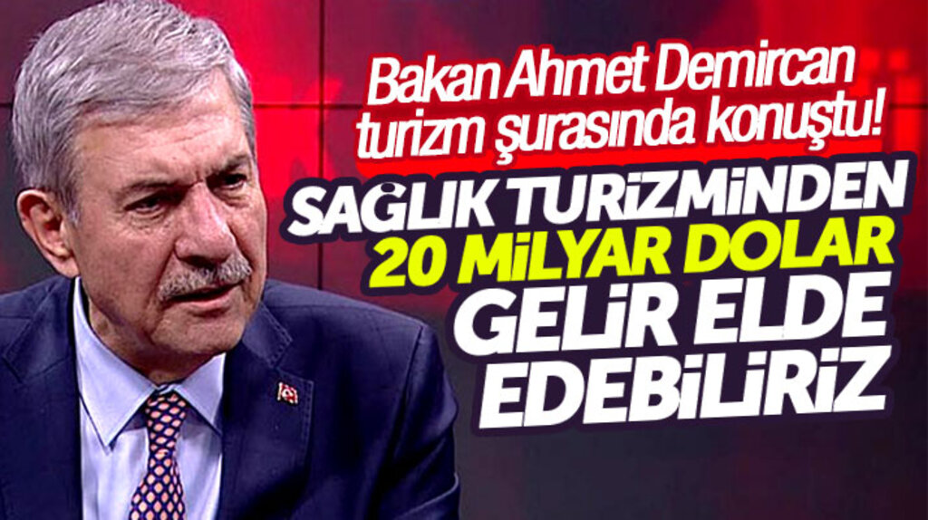 Bakan Demircan Turizm Şurasında konuştu: Sağlık turizminden 20 milyar dolar elde edebiliriz