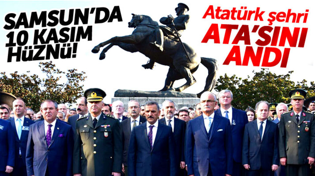 Samsun 10 Kasım'da Ata'sını andı