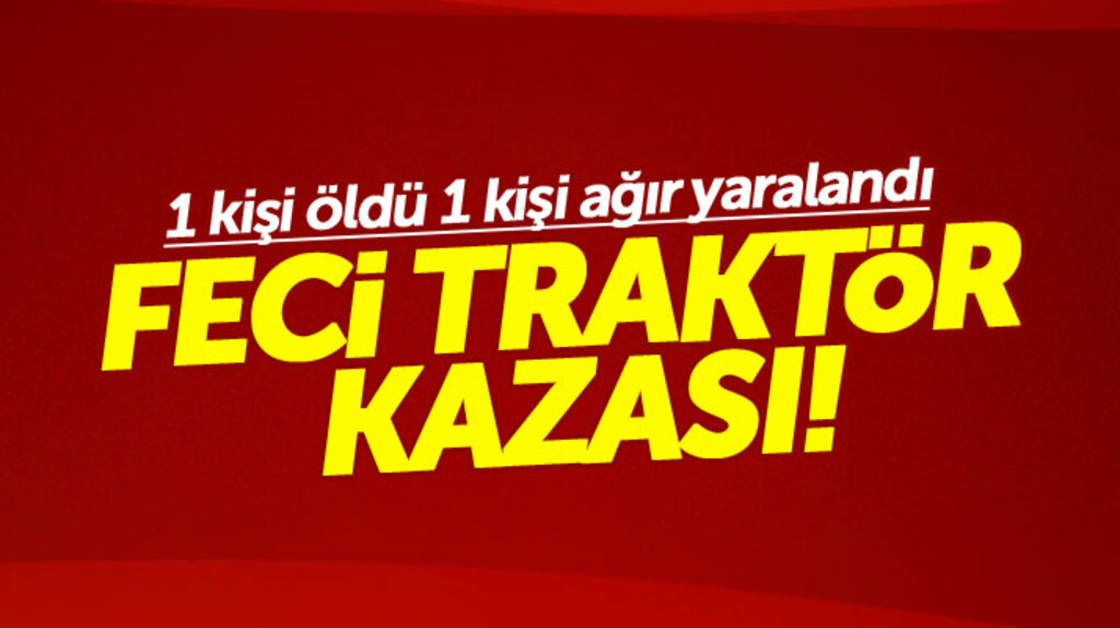 Samsun Terme'de traktör su kanalına devrildi: 1 kişi öldü 1 kişi ağır yaralı
