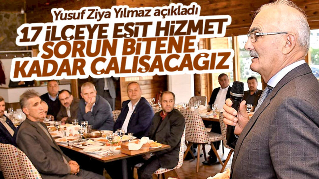 Yusuf Ziya Yılmaz açıkladı: Samsun'un 17 ilçesine eşit hizmet götürdük
