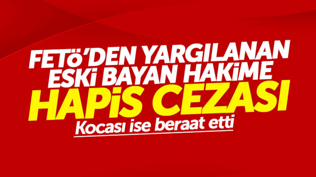 Samsun'da FETÖ'den yargılanan eski bayan hakime 7 yıl hapis cezası verildi