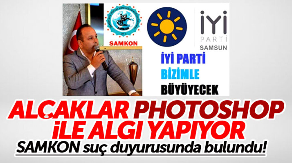 SAMKON photoshop ürünü o görsellerle ilgili suç duyurusunda bulundu