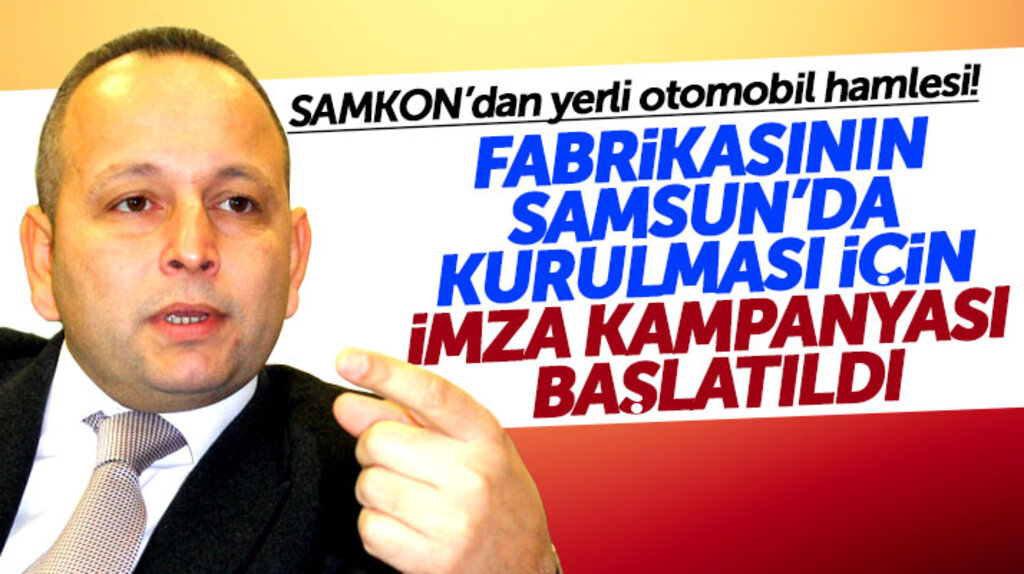 SAMKON'dan milli otomobil Samsun'da üretilsin imza kampanyası