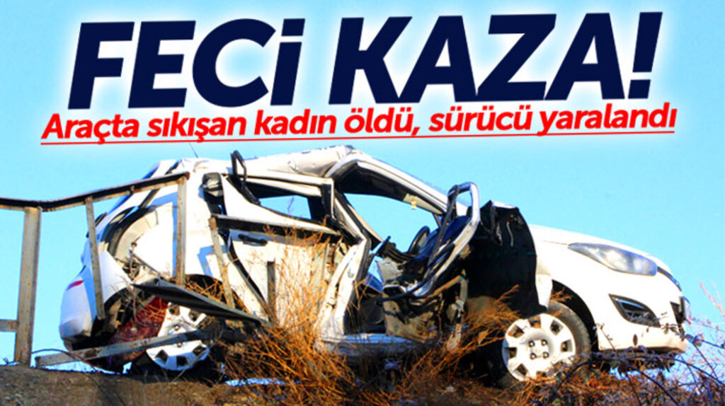 Samsun-Ankara kara yolunda feci kaza! Araçta sıkışan kadın öldü sürücü yaralı