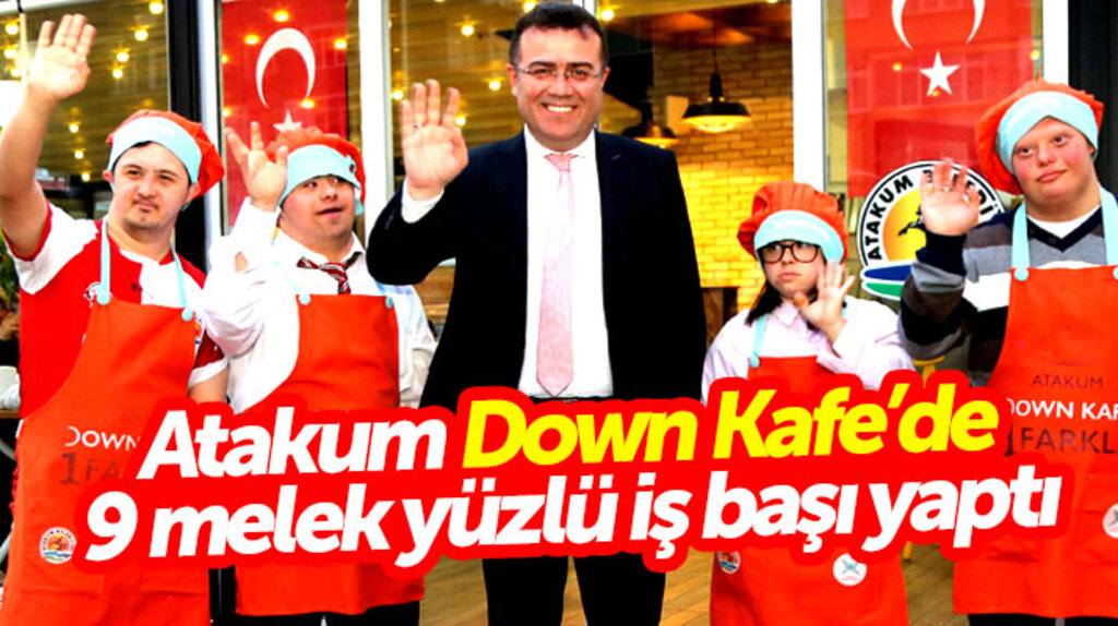 İshak Taşçı: Atakum Down Kafe'de 9 melek yüzlü daha iş başı yaptı