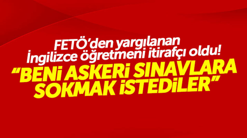 Samsun'da FETÖ'den yargılanan İngilizce öğretmeni duruşmada itirafçı oldu