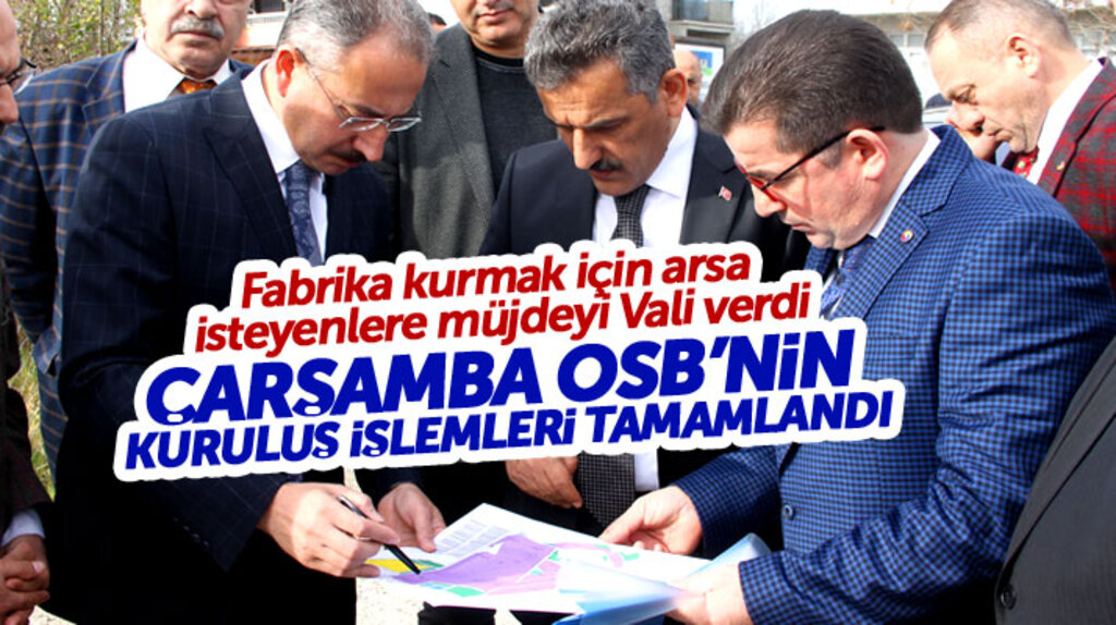 Samsun Valisi Osman Kaymak açıkladı: Çarşamba OSB'nin kuruluş işlemleri tamam
