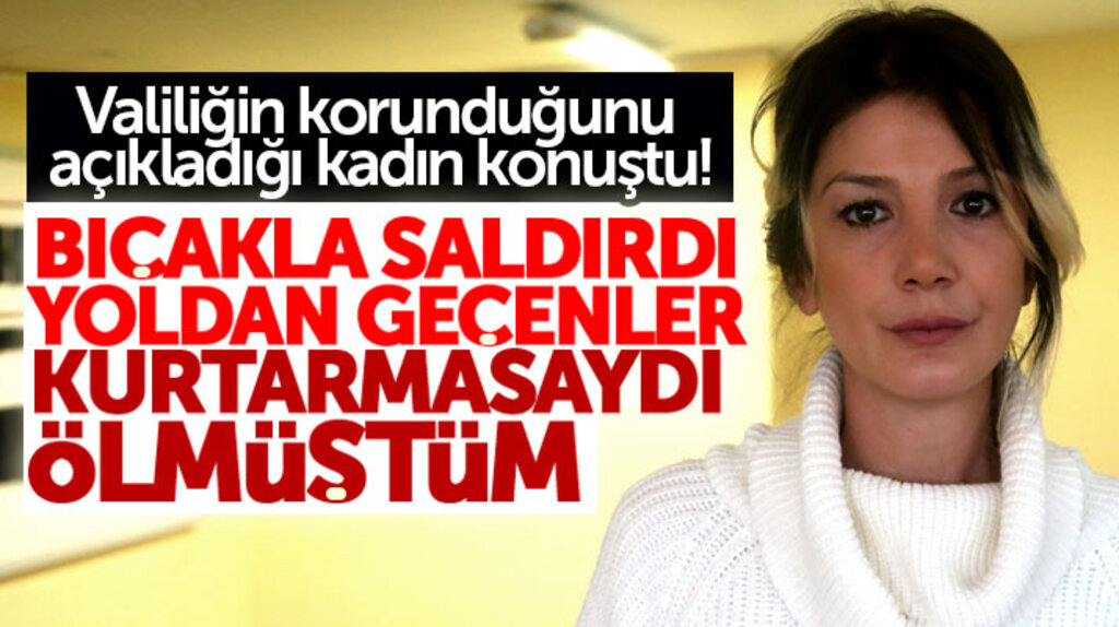 Samsun Valiliğinin korunduğunu açıkladığı Deniz Ceylan, yaşadıklarını anlattı
