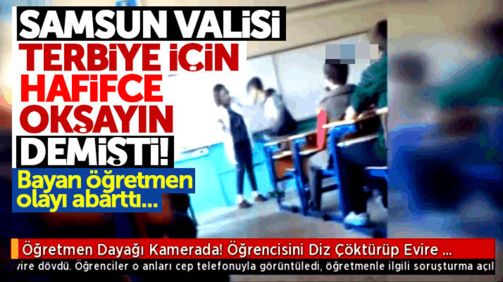 Samsun'da bayan öğretmen öğrencisini sınıfta tokatlayarak dövdü