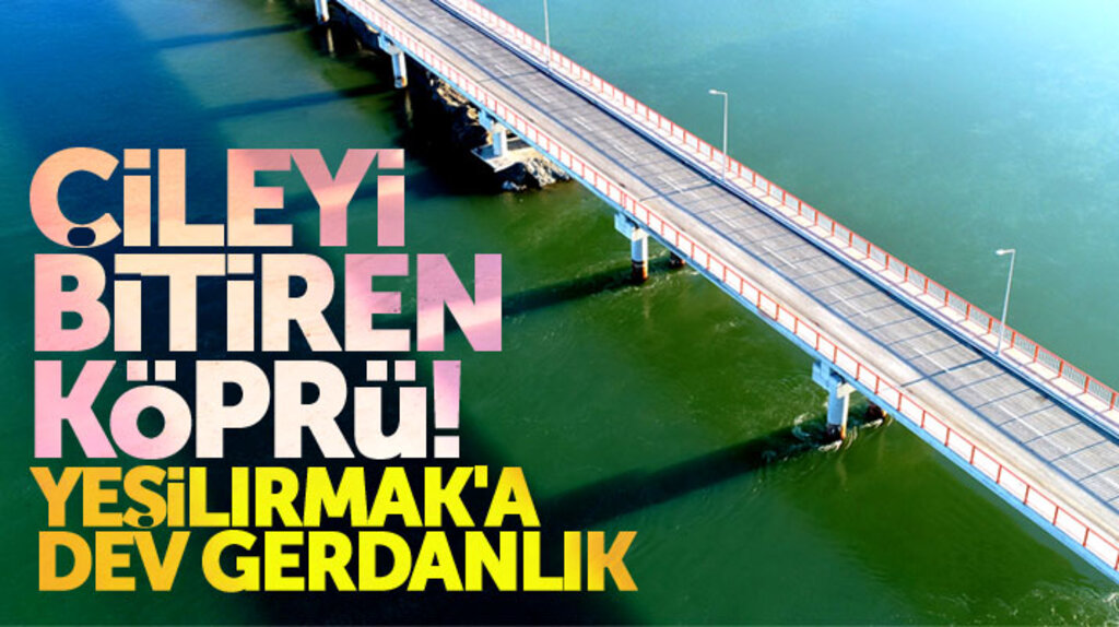Samsun Çarşamba'da yapılan 310 metrelik köprü 11 mahallenin ulaşım sorununu çözdü 
