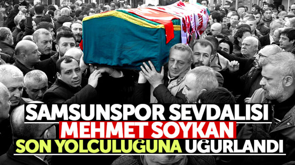 Samsunpor sevdalısı Mehmet Soykan'ın cenazesi son yolculuğuna uğurlandı