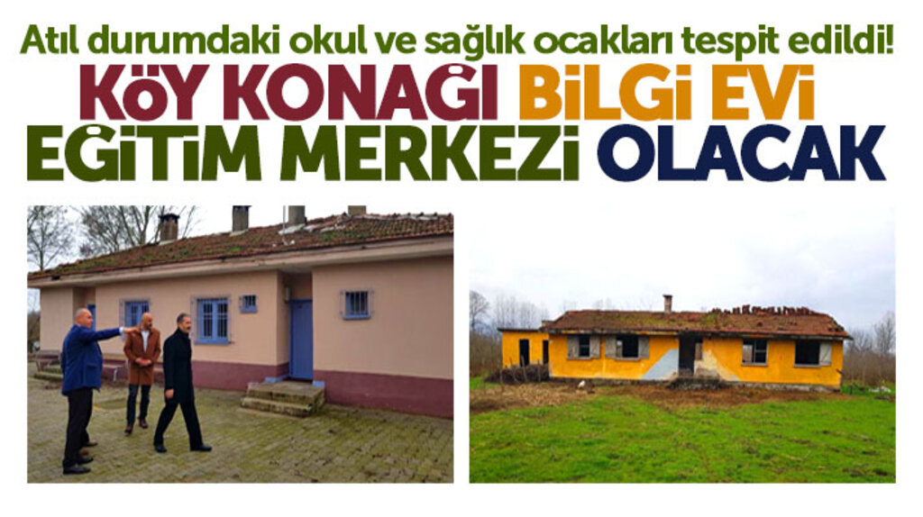 Samsun Tekkeköy'de atıl binalar Köy Konağı ve Bilgi Evi olacak