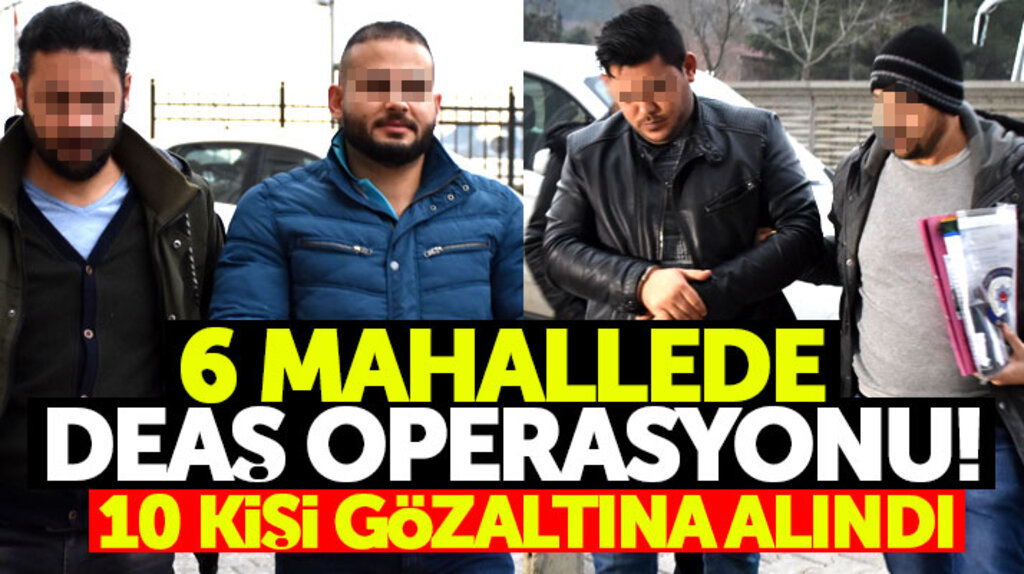 Samsun'un İlkadım ilçesine bağlı 6 mahallede DEAŞ operasyonu: 10 gözaltı