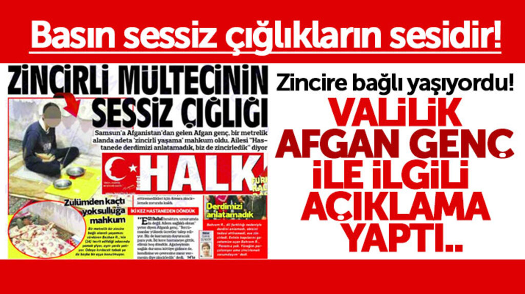 Samsun Valiliği, zincire bağlı yaşayan Afgan genç ile ilgili açıklama yaptı