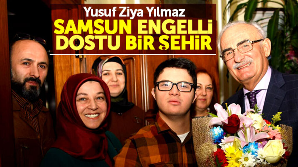 Yusuf Ziya Yılmaz: Samsun engelli dostu bir şehir