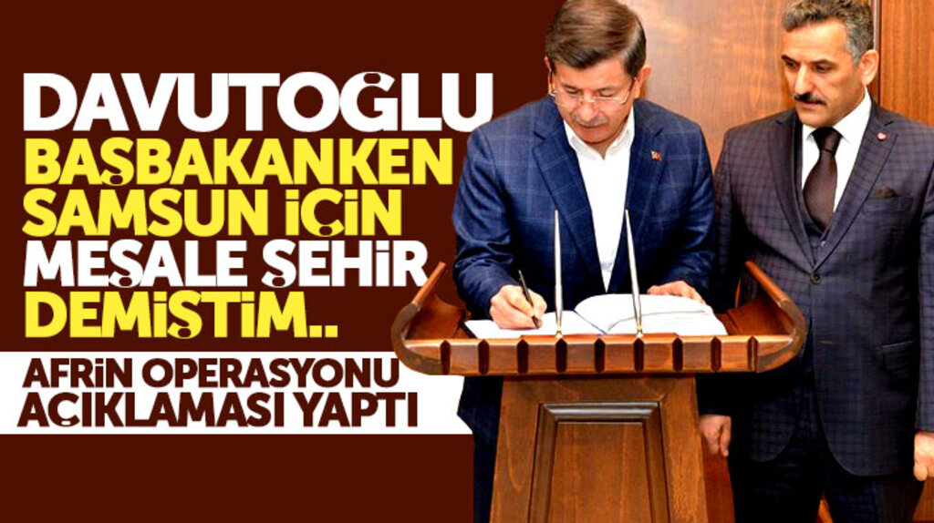 Ahmet Davutoğlu, Başbakanken Meşale Şehir dediği Samsun'a geldi