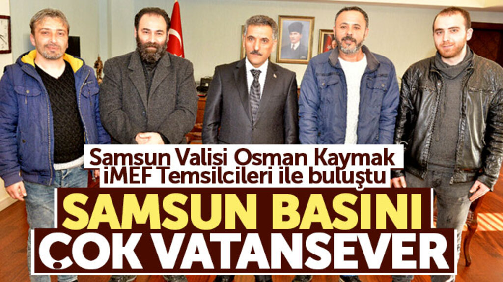 Samsun Valisi Osman Kaymak İMEF Samsun İl ve İlçe Temsilcileri ile bir araya geldi