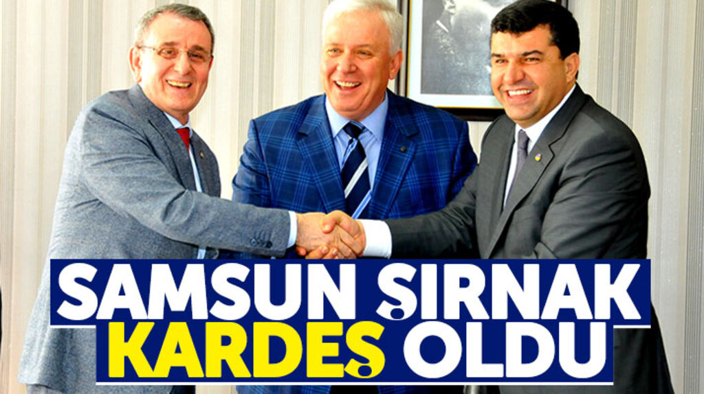 Samsun TSO ile Şırnak TSO protokol imzalayarak kardeş oda oldu