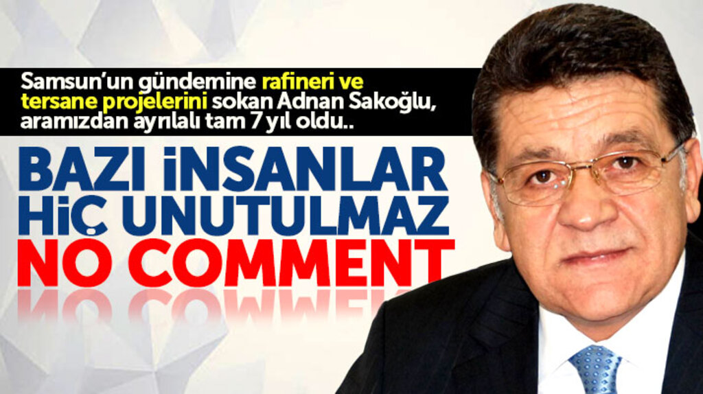 Samsun TSO'nun efsane başkanı Adnan Sakoğlu vefatının 7'inci yılında anılıyor