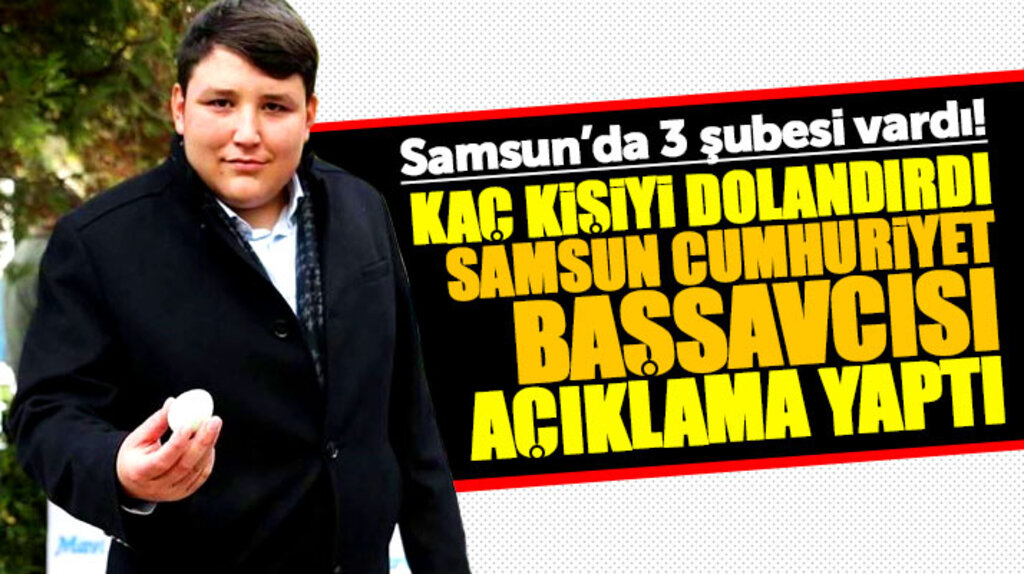Samsun'da Çiftlik Bank tarafından dolandırılan kaç kişi var? Başsavcı açıklama yaptı