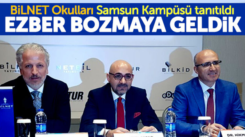 BİLNET Okulları Samsun Kampüsü'nün tanıtımı yapıldı