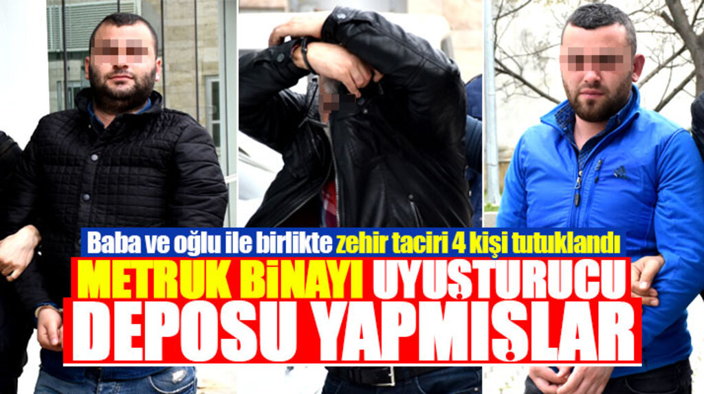 Samsun'da uyuşturucu ticareti yapan baba ve oğlu ile birlikte 4 kişi tutuklandı