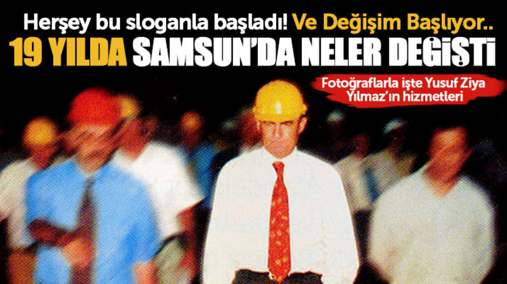 Yusuf Ziya Yılmaz, 19 yılda Samsun'a hangi hizmetleri yaptı.. 