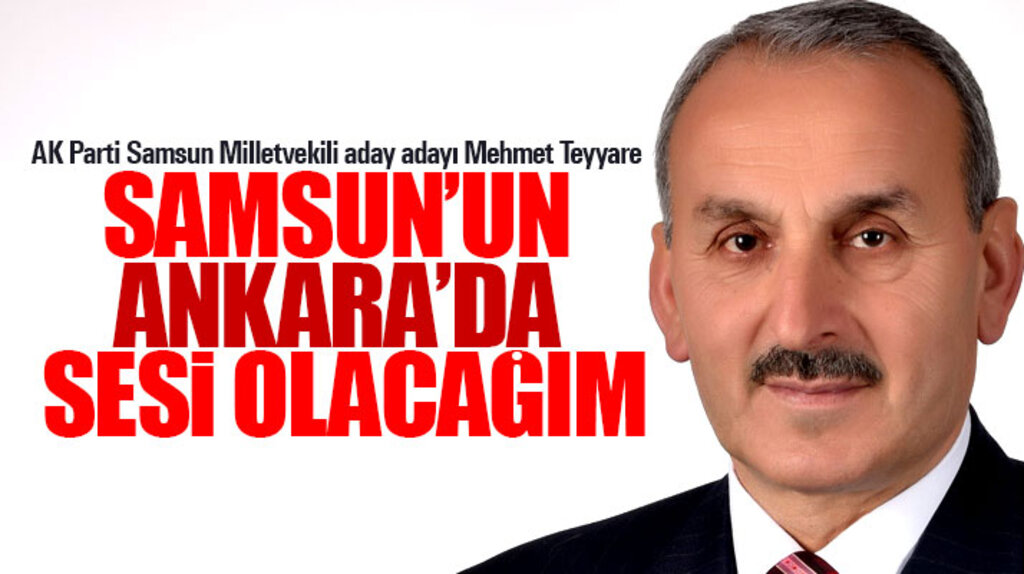 AK Parti Samsun Milletvekili aday adayı Teyyare: Seçilirsem Samsun'un sesi olacağım
