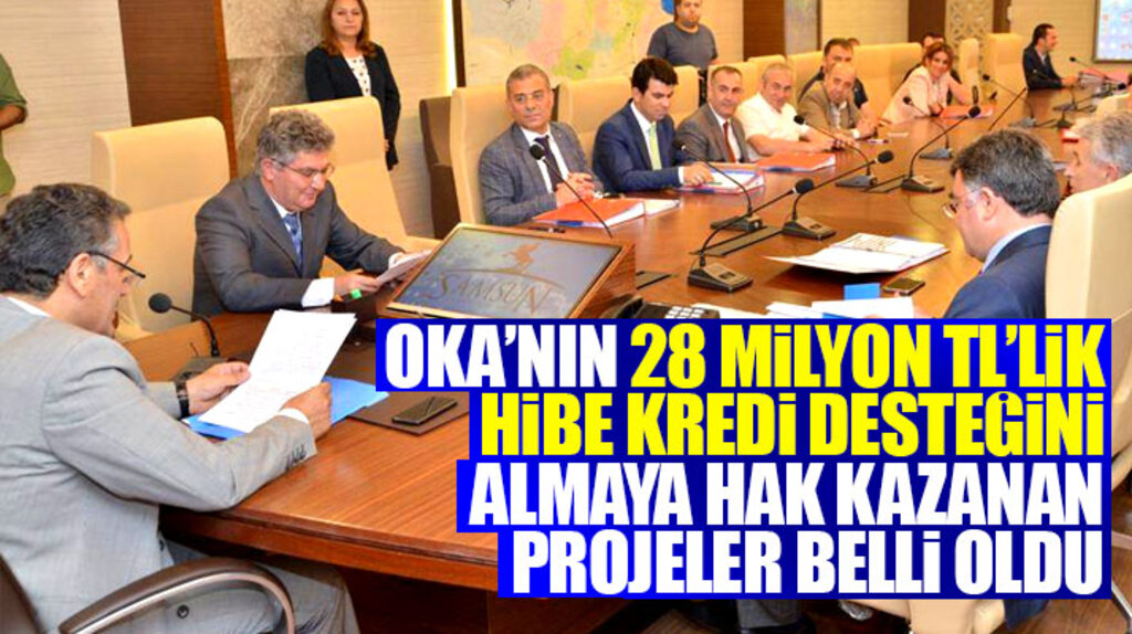 Samsun'da OKA'nin 28 milyon TL'lik hibe kredi desteğini almaya hak kazanan projeler belli oldu