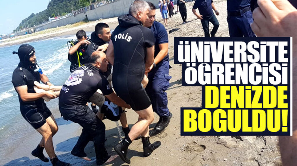Samsun Yakakent'te üniversite öğrencisi Mesut Yılmaz denizde boğuldu